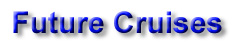 Future cruises